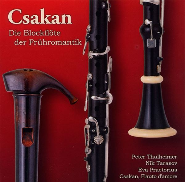 Csakan, die Blockflöte der Frühromantik