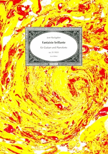 Jean Ruckgaber (1799–1876 )Fantaisie brillante op. 33 (1833) for Csakan and Pianoforte